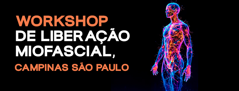 CURSO DE LIBERAÇÃO MIOFASCIAL